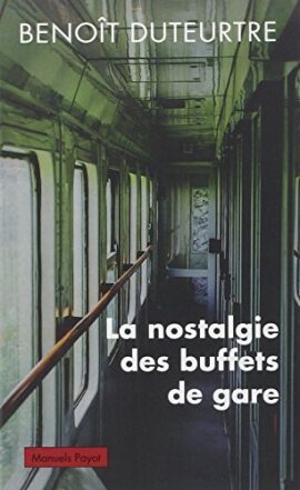 La nostalgie des buffets de gare La nostalgie des buffets de gare