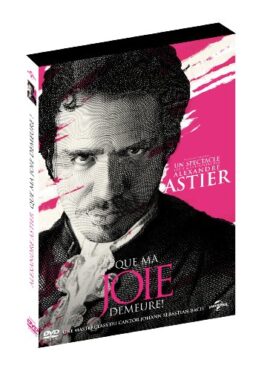 Alexandre Astier – Que ma joie demeure ! Alexandre Astier – Que ma joie demeure !