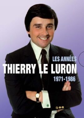 Thierry Le Luron (1970-1986 Les Années Thierry) – SPÉCIAL 25ème ANNIVERSAIRE – Coffret 3 DVD Thierry Le Luron (1970-1986 Les Années Thierry) – SPÉCIAL 25ème ANNIVERSAIRE – Coffret 3 DVD